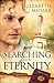 Searching for Eternity