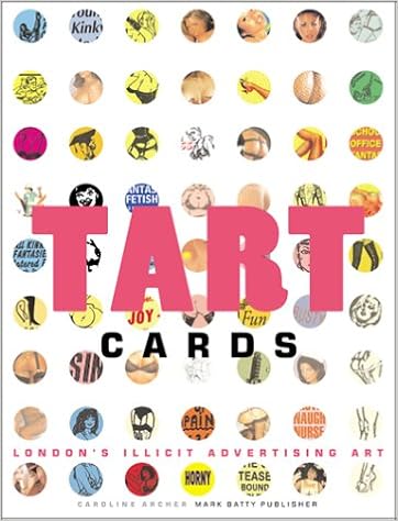 Tart Cards London S Illicit Advertising Art 8601416583617 Amazon Com Books