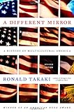 Front cover for the book A Different Mirror: A History of Multicultural America by Ronald Takaki