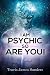 I Am Psychic, So Are You!: A Clairvoyant Handbook by Travis James Sanders