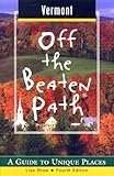 Front cover for the book Vermont Off the Beaten Path: A Guide to Unique Places by Barbara Radcliffe Rogers