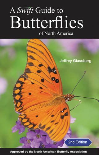 A Swift Guide to Butterflies of North America: Second Edition A Swift Guide to Butterflies of North America: Second Edition