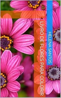 Livro Livro de Flores para Colorir (Livros para Adultos Colorirem 1)