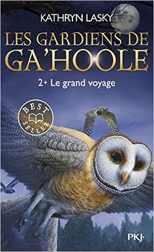 Amazon Fr 2 Les Gardiens De Ga Hoole Le Grand Voyage 2 Lasky Kathryn Moran Cecile Livres