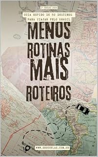 Livro Guia de viagem: Menos rotina mais roteiros : 50 destinos para viajar o Brasil
