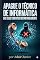 Livro Apague o Técnico de Informática dos seus Contatos Instantaneamente