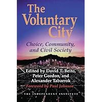 The Voluntary City: Choice, Community, and Civil Society