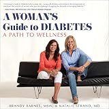 A Woman's Guide to Diabetes: A Path to Wellness by