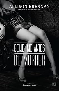 Livro Beije-me antes de morrer (Love me to death)