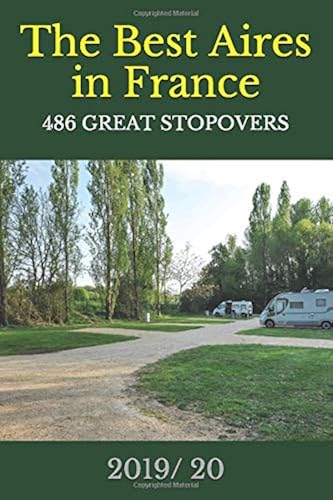 Download The Best Aires in France 2019/ 20: 486 of the Best Aires in France PDF