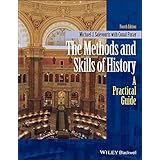 The Methods and Skills of History: A Practical Guide