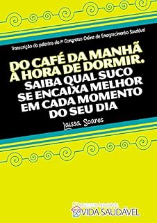 Livro Do café da manhã à hora de dormir. Saiba qual suco se encaixa melhor em cada momento do seu dia.