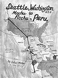 Seattle, Washington USA to Machu Picchu, Peru: Travel Guide w/70 pictures by Ashur Michael