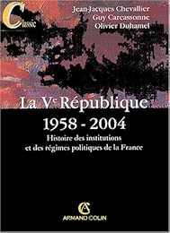 La  Ve République, 1958-2004