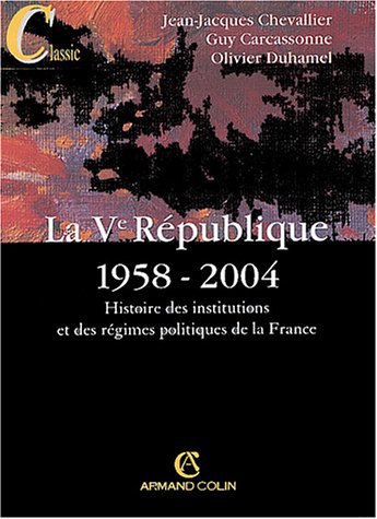 La  Ve République, 1958-2004