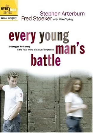 Amazon Com Every Young Man S Battle Strategies For Victory In The Real World Of Sexual Temptation Guardian Enterprise Group Inc Arterburn Stephen Stoeker Fred Movies Tv