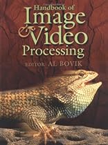 Handbook of Image and Video Processing (Communications, Networking and Multimedia)