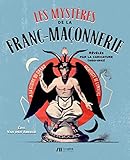 Les mystères de la Franc-Maçonnerie révélés par la caricature (1850-1942) by