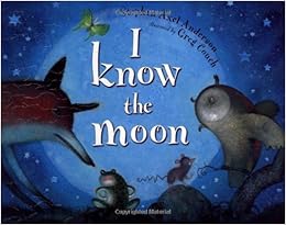I Know The Moon Stephen Anderson Greg Couch 9780399234255
