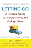 Letting Go, Sixth Edition: A Parents' Guide to Understanding the College Years Letting Go, Sixth Edition: A Parents' Guide to Understanding the College Years