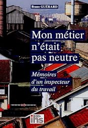 Mon métier n'était pas neutre