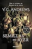Semillas del Ayer / Seeds of Yesterday (Dollanganger) (Spanish Edition)