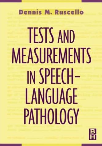 Tests and Measurements in Speech-Language Pathology, 1e