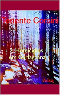 Livro Tenente Corsini : 2. Homicídios em Garfagnana (AskaInFabula Project Edição em português Livro 3)