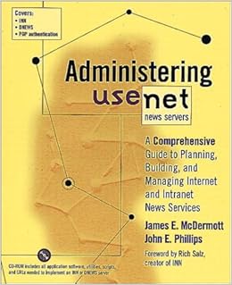 Administering Usenet News Servers A Comprehensive Guide To - 