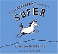 You're Different and That's Super