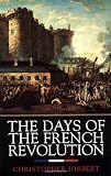 Front cover for the book The Days of the French Revolution by Christopher Hibbert