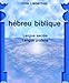hébreu biblique Langue sacrée Langue profane (French Edition) by Orna Lieberman