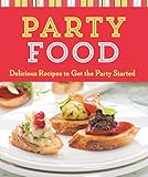 Party Food: Delicious Recipes to Get the Party Started (Cook Me!) by 