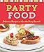 Party Food: Delicious Recipes to Get the Party Started (Cook Me!) by 