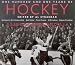 One Hundred & One Years of Hockey: The Chronicles of a Century on Ice with Over 400 Photographs 1552671879 Book Cover
