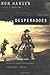 Desperadoes by Ron Hansen