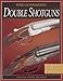 Fine Gunmaking, Double Shotguns by 