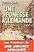 Une Jeunesse allemande by