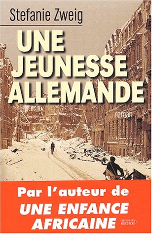 Une Jeunesse allemande by Stéphanie Zweig, Jean-Marie Argelès