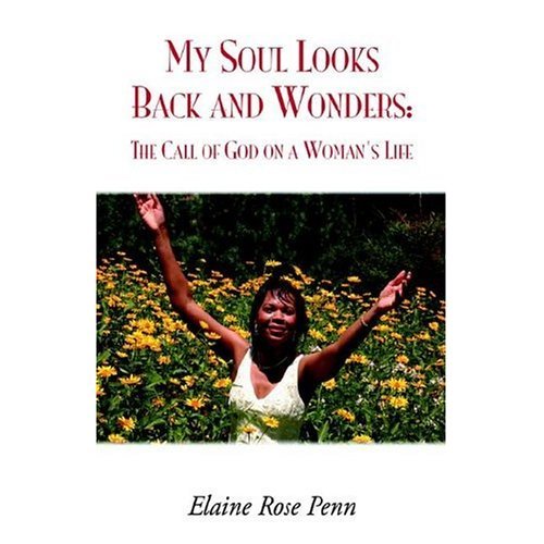 My Soul Looks Back and Wonders: The Call of God on a Woman's Life