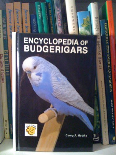 Encyclopedia of Budgerigars by Georg Radtke
