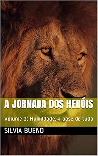 Livro A Jornada dos Heróis : Volume 2: Humildade, a base de tudo