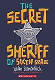 The Secret Sheriff of Sixth Grade