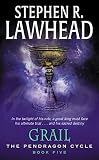 Grail (The Pendragon Cycle, Book 5) by Stephen R. Lawhead