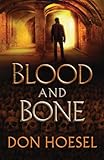 Blood and Bone (A Jack Hawthorne Adventure Book #3)