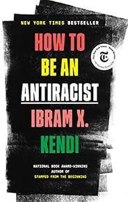 How to Be an Antiracist