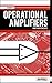Guide to Operational Amplifiers and Their Circuits
