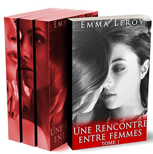 Une Rencontre Entre Femmes (L'Intégrale) : (New Romance, Lesbienne, Interdit, Tabou, Première Fois by Emma Leroy