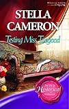 Front cover for the book Testing Miss Toogood by Stella Cameron