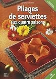 pliages de serviettes aux quatre saisons by